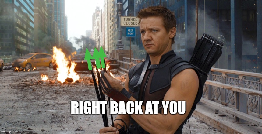 Hawkeye | RIGHT BACK AT YOU | image tagged in hawkeye | made w/ Imgflip meme maker