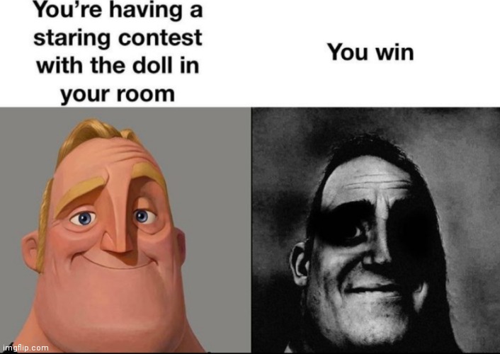 image tagged in memes,the incredibles,doll,staring contest | made w/ Imgflip meme maker