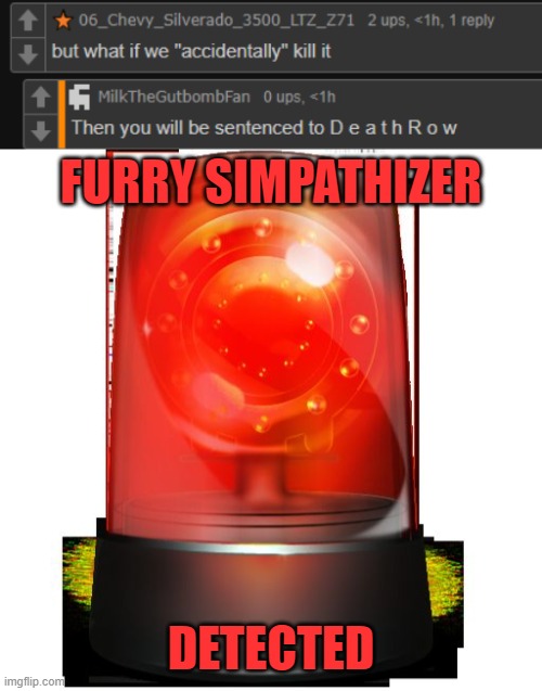 speen. | FURRY SIMPATHIZER; DETECTED | image tagged in alarm | made w/ Imgflip meme maker
