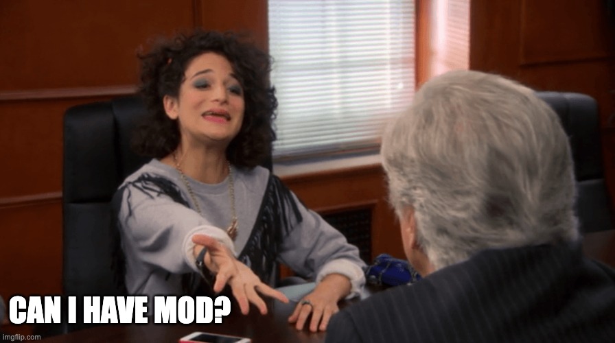 I just realised I've been posting here for forever and I'm not even mod lol, it's ok if not tho | CAN I HAVE MOD? | image tagged in money pwease,memes,unfunny | made w/ Imgflip meme maker