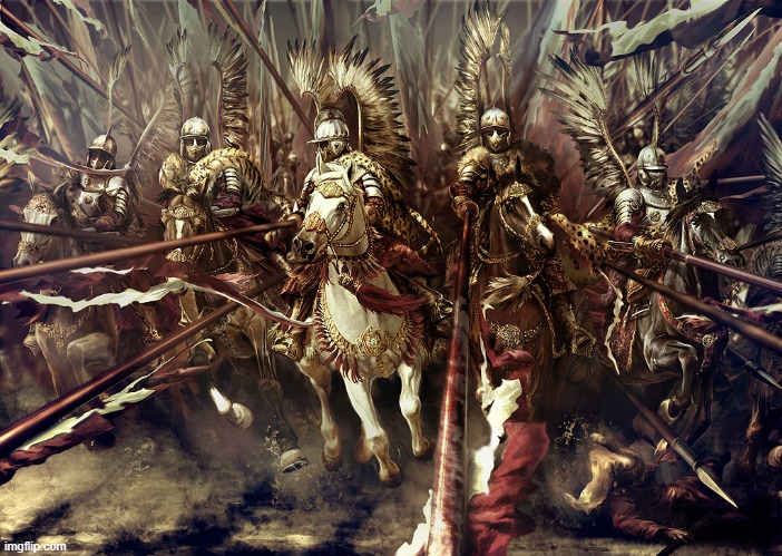 Winged Hussars | image tagged in winged hussars | made w/ Imgflip meme maker
