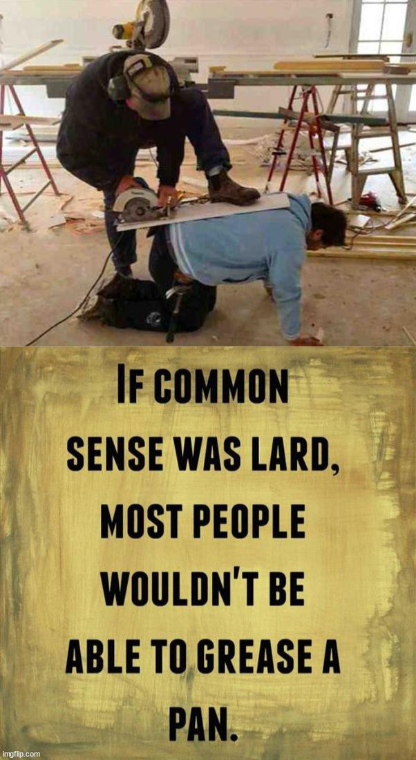 image tagged in common sense | made w/ Imgflip meme maker