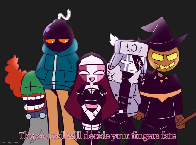 The council will decide your fingers fate | image tagged in the council will decide your fingers fate | made w/ Imgflip meme maker