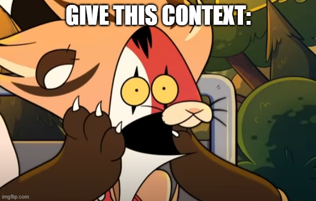 Shocked Blitzo | GIVE THIS CONTEXT: | image tagged in shocked blitzo | made w/ Imgflip meme maker