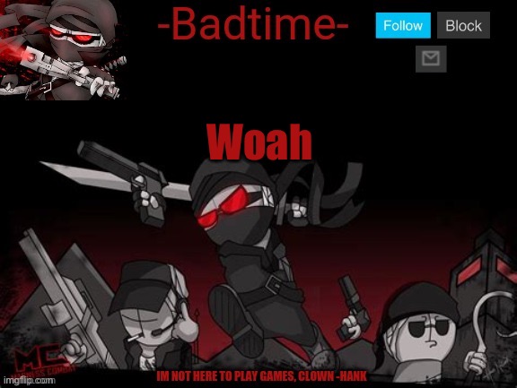 Hi | Woah | image tagged in madness announcement | made w/ Imgflip meme maker