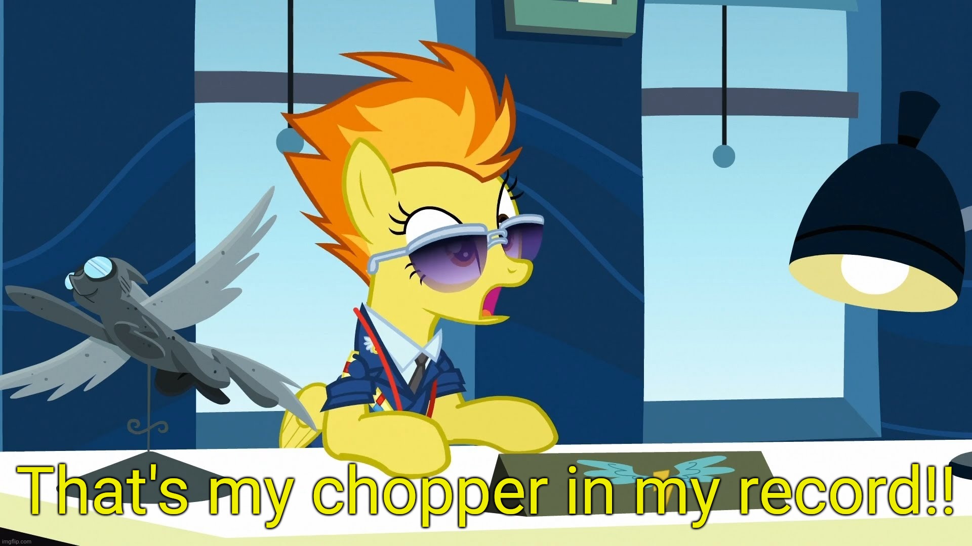Spitfire That's A New Academy Record | That's my chopper in my record!! | image tagged in spitfire that's a new academy record | made w/ Imgflip meme maker