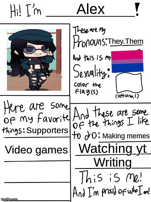 Me | Alex; They.Them; Supporters; Making memes; Video games; Watching yt; Writing | image tagged in lgbtq stream account profile | made w/ Imgflip meme maker