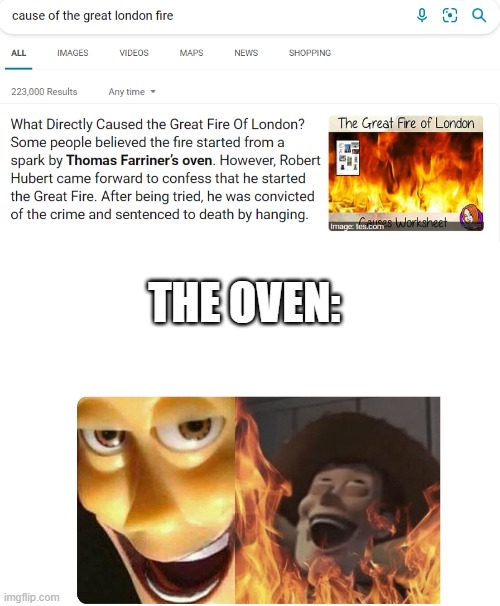 Die London | THE OVEN: | image tagged in satanic woody,die,london,oven,luna_the_dragon,great london fire | made w/ Imgflip meme maker