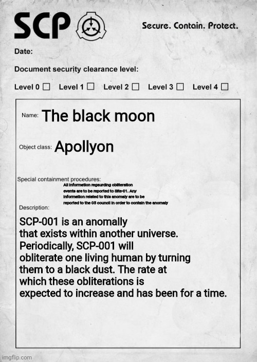 SCP document | The black moon Apollyon All information regaurding obliteration events are to be reported to Site-01. Any information related to this anomal | image tagged in scp document | made w/ Imgflip meme maker