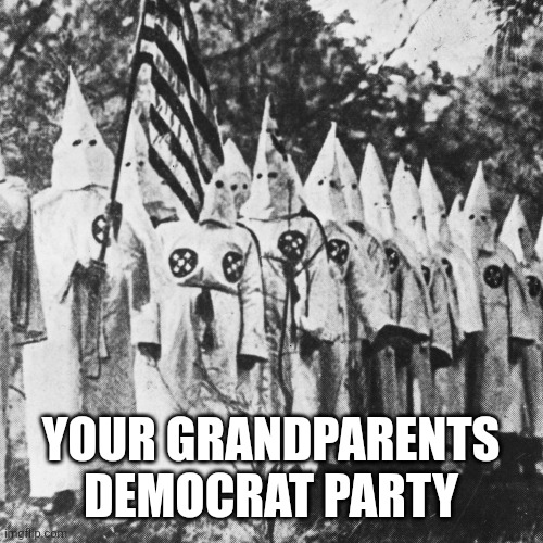YOUR GRANDPARENTS DEMOCRAT PARTY | made w/ Imgflip meme maker