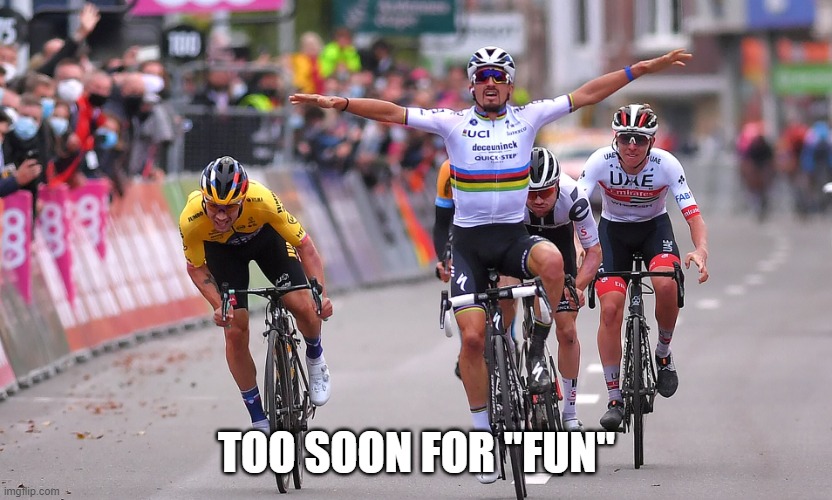 Celebrates too soon | TOO SOON FOR "FUN" | image tagged in celebrates too soon | made w/ Imgflip meme maker