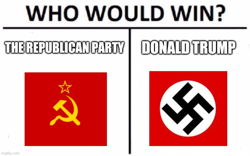 Who Would Win? Meme | THE REPUBLICAN PARTY DONALD TRUMP | image tagged in memes,who would win | made w/ Imgflip meme maker