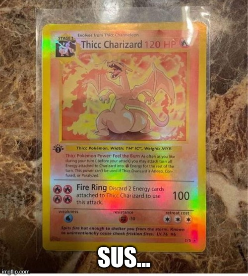 SUS... | image tagged in pokemon card | made w/ Imgflip meme maker