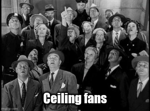 Superman! | Ceiling fans | image tagged in superman | made w/ Imgflip meme maker