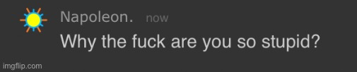 Why the fuck are you so stupid? Blank Meme Template