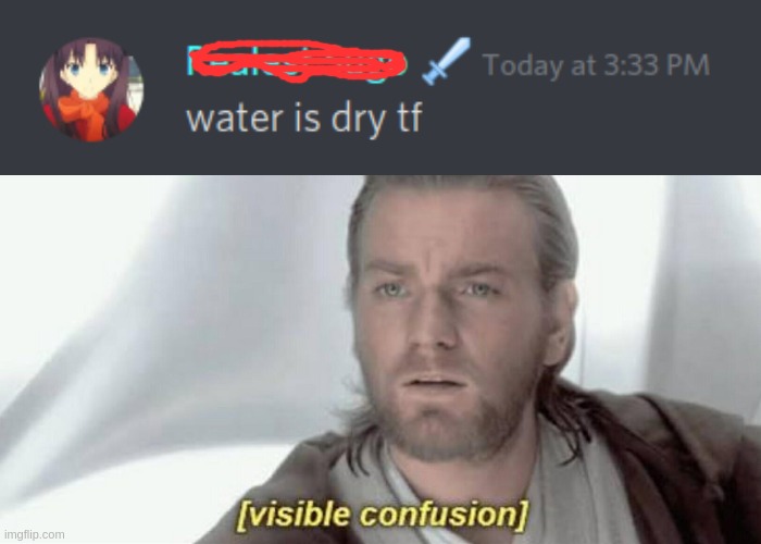 wtf | image tagged in visible confusion,water,wet,dry | made w/ Imgflip meme maker