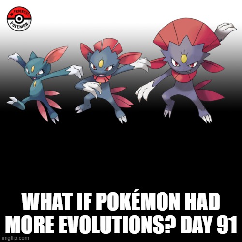 Check the tags Pokemon more evolutions for each new one. |  WHAT IF POKÉMON HAD MORE EVOLUTIONS? DAY 91 | image tagged in memes,blank transparent square,pokemon more evolutions,sneasel,pokemon,why are you reading this | made w/ Imgflip meme maker