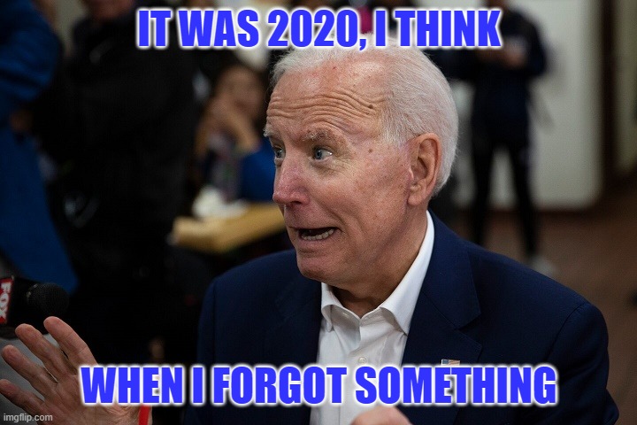 Old Uncle Joe | IT WAS 2020, I THINK WHEN I FORGOT SOMETHING | image tagged in old uncle joe | made w/ Imgflip meme maker