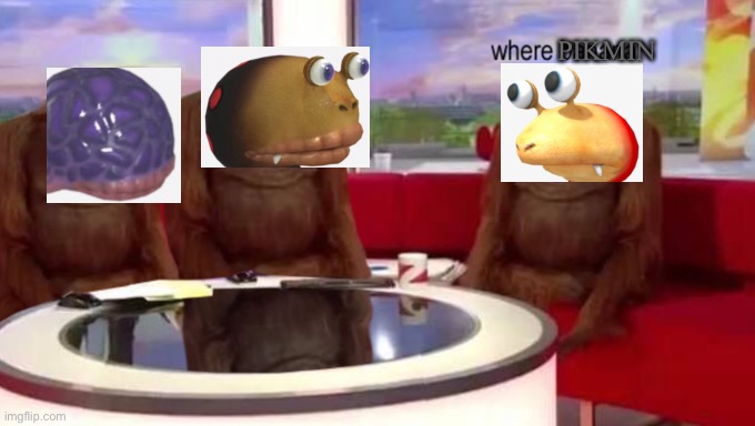 where banana | PIKMIN | image tagged in where banana | made w/ Imgflip meme maker