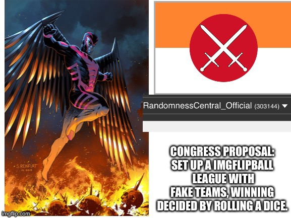 RandomnessCentral announcement temp | CONGRESS PROPOSAL: SET UP A IMGFLIPBALL  LEAGUE WITH FAKE TEAMS, WINNING DECIDED BY ROLLING A DICE. | image tagged in randomnesscentral announcement temp | made w/ Imgflip meme maker