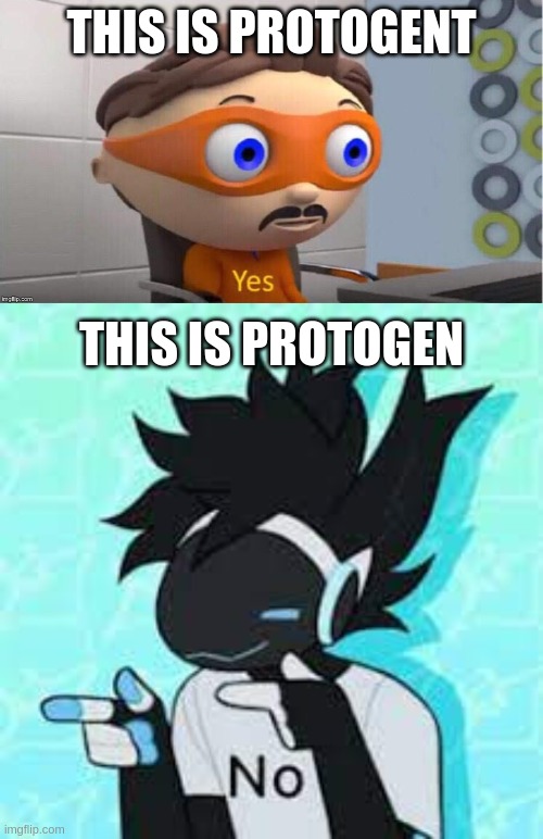 THIS IS PROTOGENT; THIS IS PROTOGEN | image tagged in protegent yes,protogen no point | made w/ Imgflip meme maker