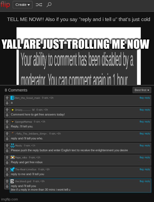. | YALL ARE JUST TROLLING ME NOW | image tagged in '___' | made w/ Imgflip meme maker