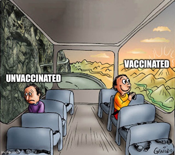 Two guys on a bus | UNVACCINATED; VACCINATED | image tagged in two guys on a bus,covid19,vaccination | made w/ Imgflip meme maker