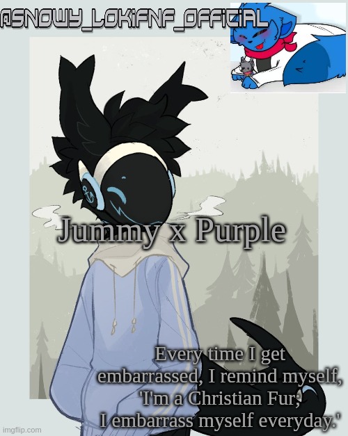 Snowy_LokiFNF_Official Moose Template | Jummy x Purple | image tagged in snowy_lokifnf_official moose template | made w/ Imgflip meme maker