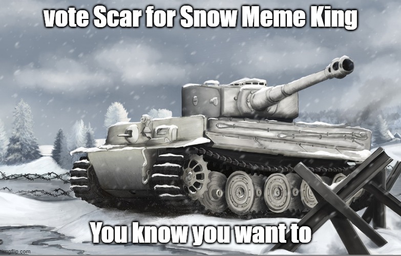 vote Scar for Snow Meme King; You know you want to | made w/ Imgflip meme maker