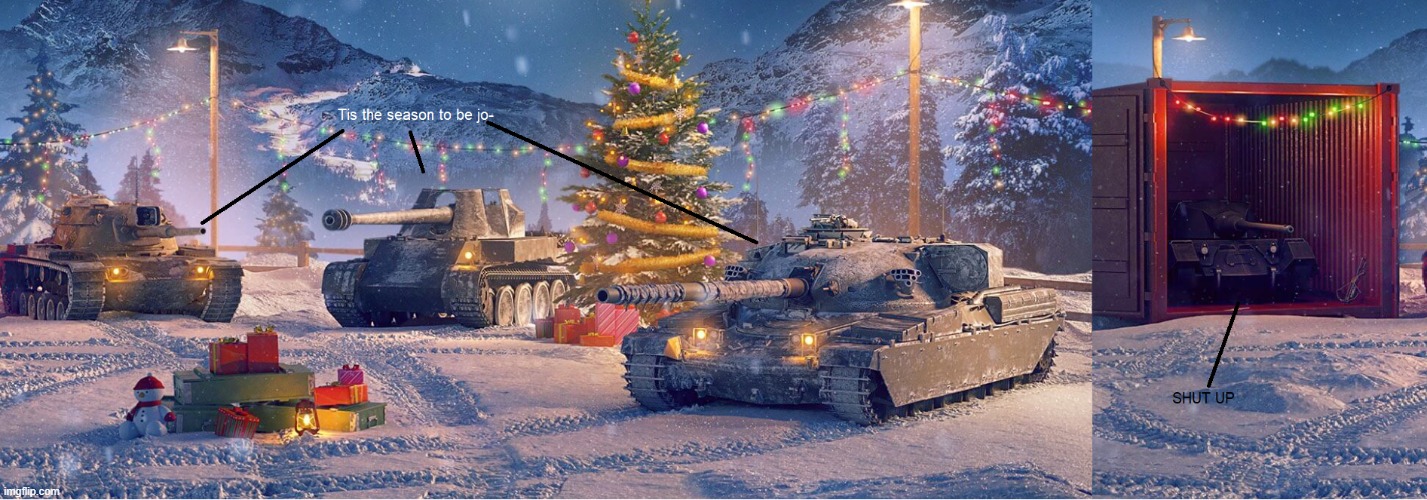 funny | image tagged in world of tanks,christmas,memes | made w/ Imgflip meme maker