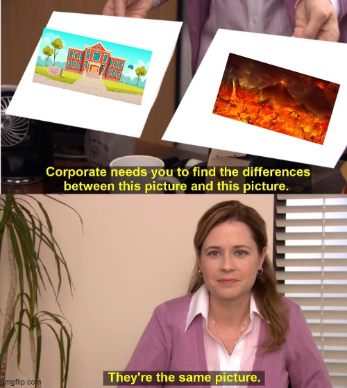They're The Same Picture | image tagged in memes,they're the same picture | made w/ Imgflip meme maker