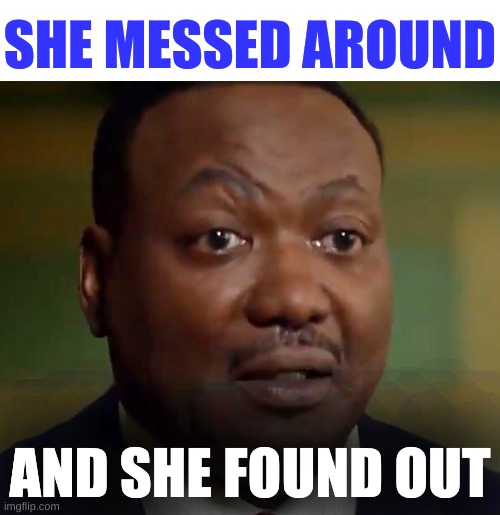 SHE MESSED AROUND; AND SHE FOUND OUT | image tagged in michael byrd,ashli babbitt,kyle rittenhouse,catch 22,not guilty,memes | made w/ Imgflip meme maker