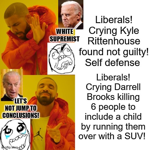 Biden/Liberals Living in Clown World VERSUS REALITY!!! | WHITE SUPREMIST; LET'S NOT JUMP TO CONCLUSIONS! | image tagged in special kind of stupid,stupidity,stupid liberals,morons,idiots,creepy joe biden | made w/ Imgflip meme maker