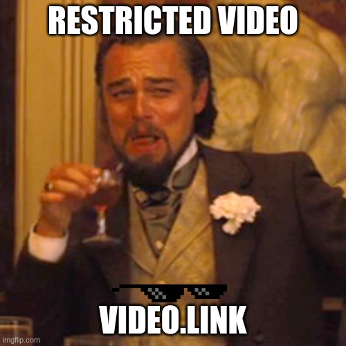 Laughing Leo | RESTRICTED VIDEO; VIDEO.LINK | image tagged in memes,laughing leo | made w/ Imgflip meme maker
