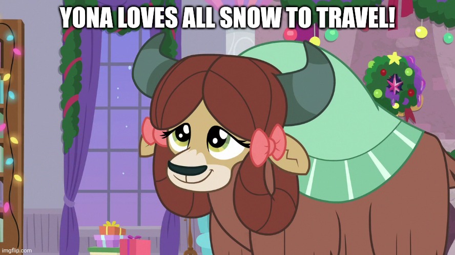 YONA LOVES ALL SNOW TO TRAVEL! | made w/ Imgflip meme maker