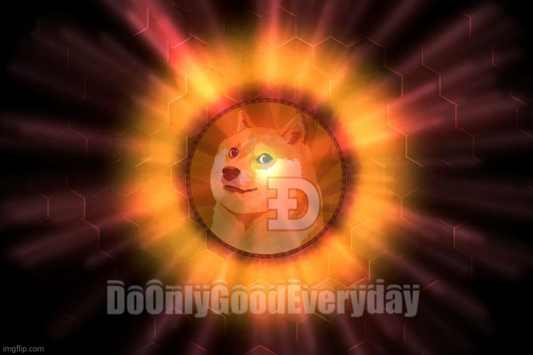 DoOnlyGoodEveryday | image tagged in dogecoin,elon musk | made w/ Imgflip meme maker