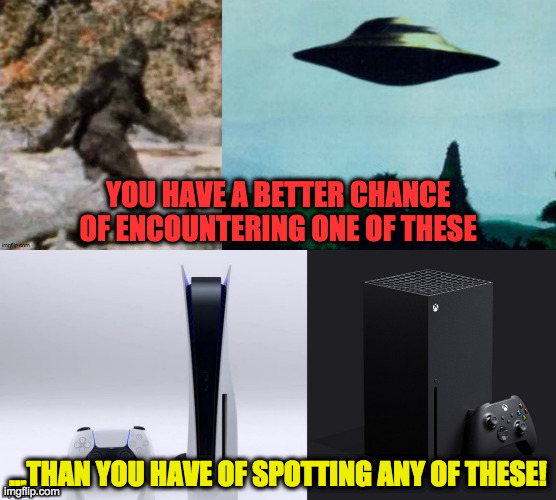 Have you seen this? | YOU HAVE A BETTER CHANCE OF ENCOUNTERING ONE OF THESE; ...THAN YOU HAVE OF SPOTTING ANY OF THESE! | image tagged in fun | made w/ Imgflip meme maker