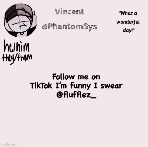 new announcement template whoo | Follow me on TikTok I’m funny I swear
@flufflez_ | image tagged in new announcement template whoo | made w/ Imgflip meme maker