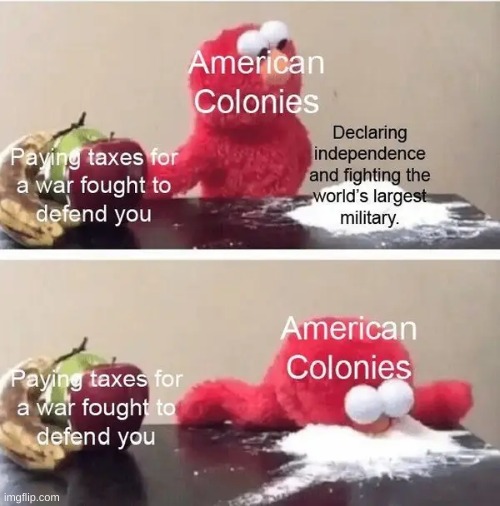 image tagged in history memes,american revolution,memes | made w/ Imgflip meme maker