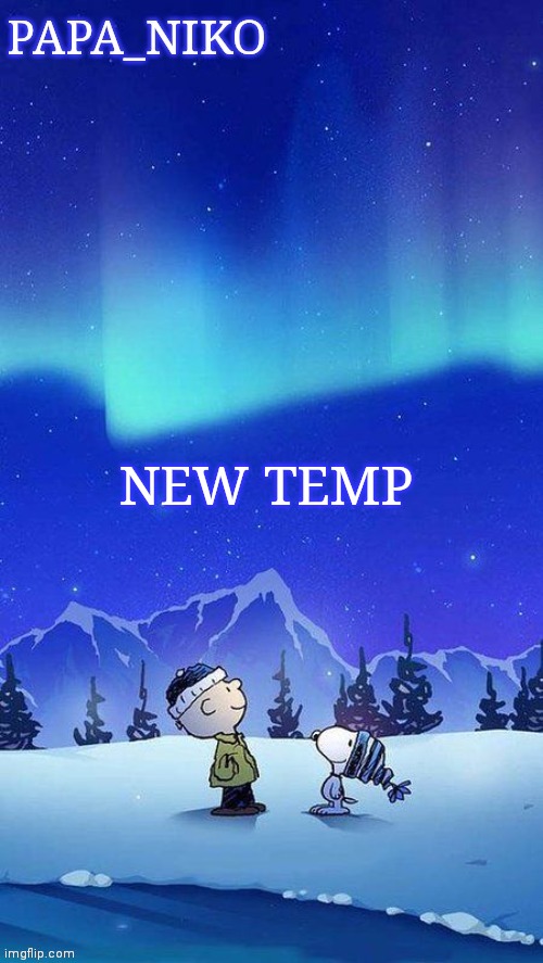 Papa_niko template | NEW TEMP | image tagged in papa_niko template | made w/ Imgflip meme maker