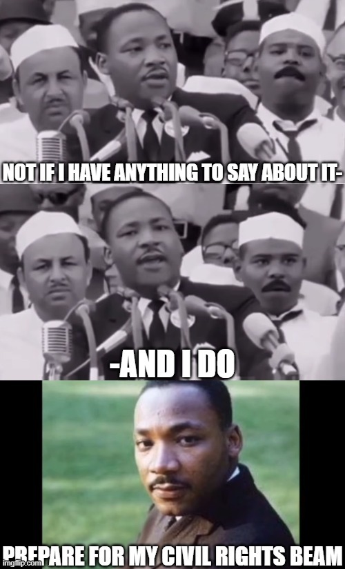 civil rights beam | image tagged in civil rights beam | made w/ Imgflip meme maker