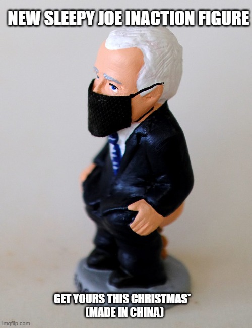 Hunter Biden paintings sold separately | NEW SLEEPY JOE INACTION FIGURE; GET YOURS THIS CHRISTMAS*  
(MADE IN CHINA) | made w/ Imgflip meme maker