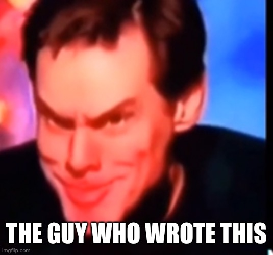 THE GUY WHO WROTE THIS | made w/ Imgflip meme maker