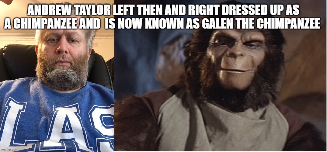 Andrew Taylor now Galen Blank Meme Template