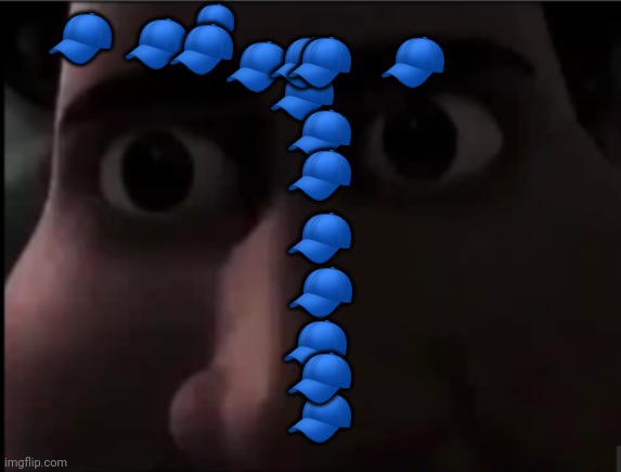 tighten stare | 🧢; 🧢; 🧢; 🧢; 🧢; 🧢; 🧢; 🧢; 🧢; 🧢; 🧢; 🧢; 🧢; 🧢; 🧢; 🧢 | image tagged in tighten stare | made w/ Imgflip meme maker