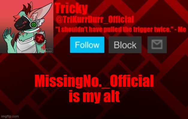 MissingNo._Official; is my alt | image tagged in trikurrdurr_official's protogen template | made w/ Imgflip meme maker
