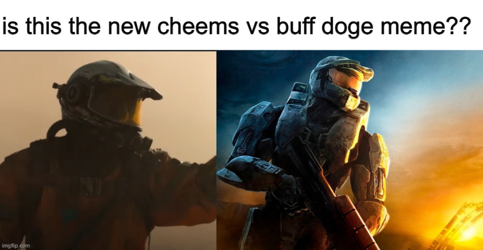 wait a minute | is this the new cheems vs buff doge meme?? | image tagged in halo3,mastechief,f1nch,gaming | made w/ Imgflip meme maker