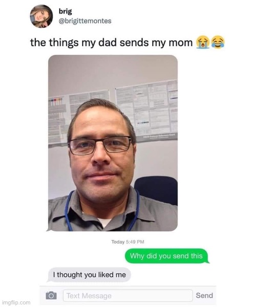 Things my dad sends my mom | image tagged in things my dad sends my mom | made w/ Imgflip meme maker