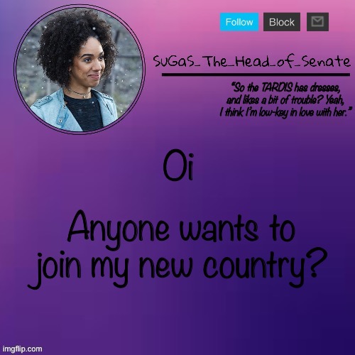 It’s basically a stream where we make up towns and cities, etc | Oi; Anyone wants to join my new country? | image tagged in sugas bill temp thanks suga | made w/ Imgflip meme maker