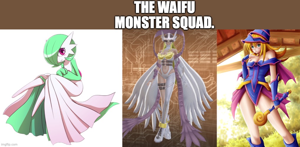 Digimon has like, 20 others, but Angewomon is the most popular, I think. | THE WAIFU MONSTER SQUAD. | image tagged in pokemon,digimon,yugioh,monster,waifu,video games | made w/ Imgflip meme maker